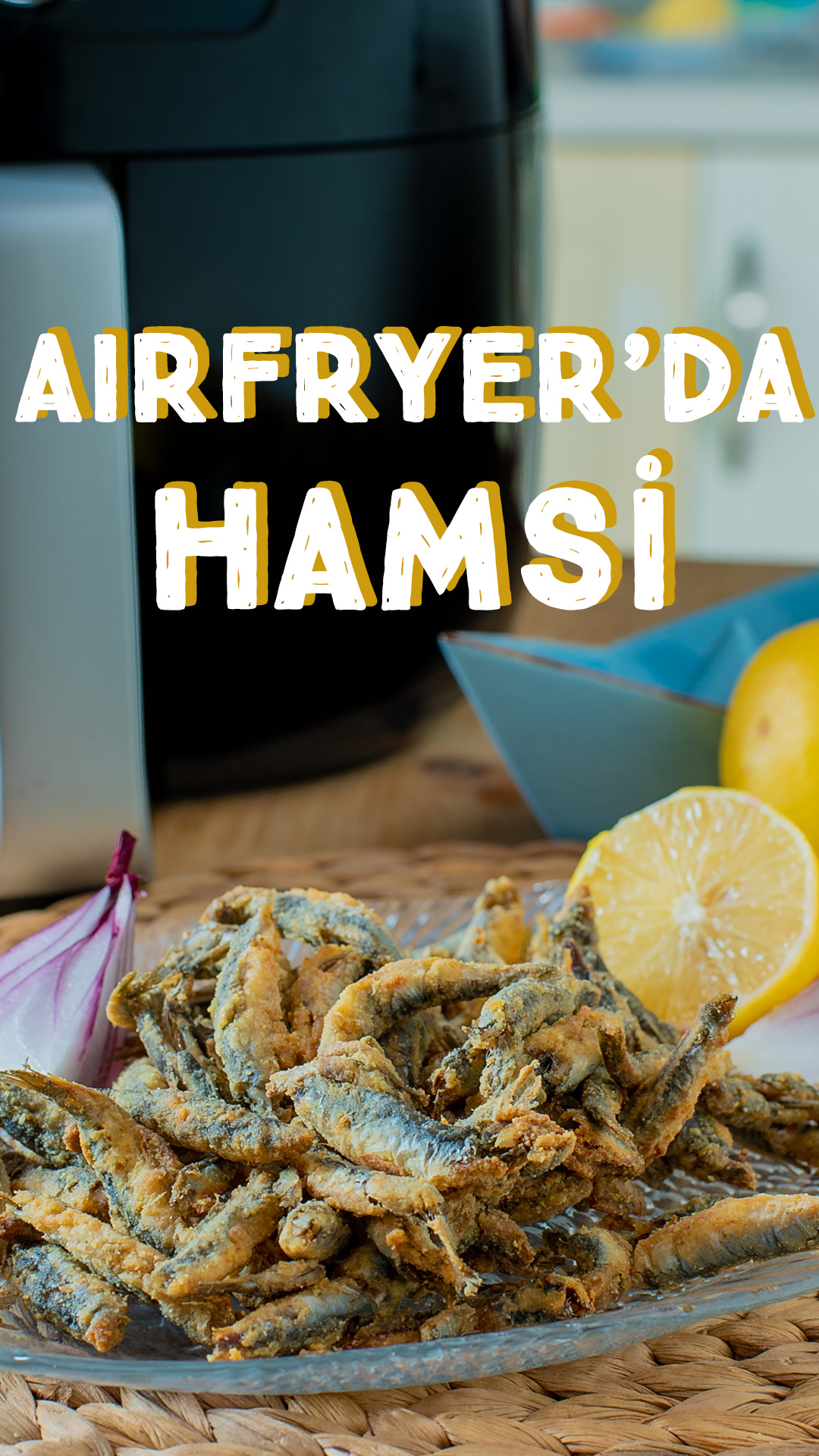 Airfyer’da Hamsi (Videolu Tarif)